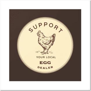 Support Your Local Egg Dealer Retro Funny Posters and Art